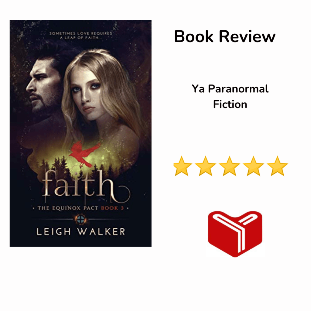Faith: A Young Adult Paranormal Romance (THE EQUINOX PACT Book 3) by Leigh&nbsp;Walker
