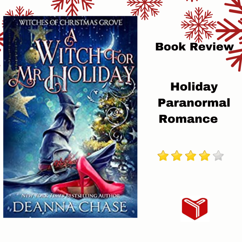 A Witch For Mr. Holiday (Witches of Christmas Grove Book 1) by Deanna&nbsp;Chase