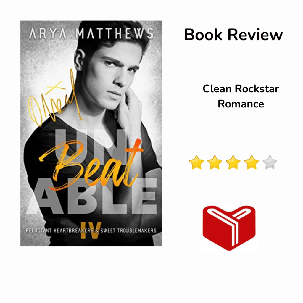 unBEATable: A Sweet Rockstar Romance (Reluctant Heartbreakers & Sweet Troublemakers Book 4)  by Arya&nbsp;Matthews