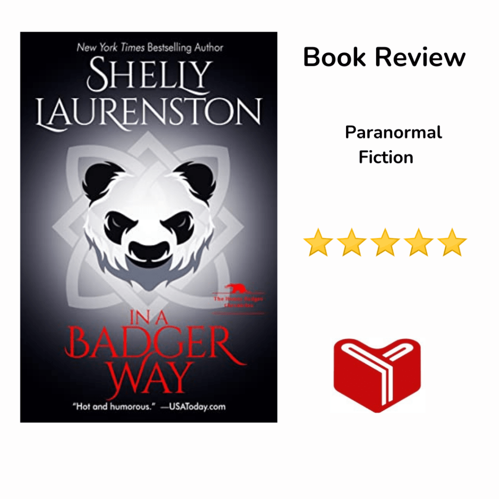 In a Badger Way (Book 2 of the Honey Badger Chronicles) by Shelly&nbsp;Laurenston