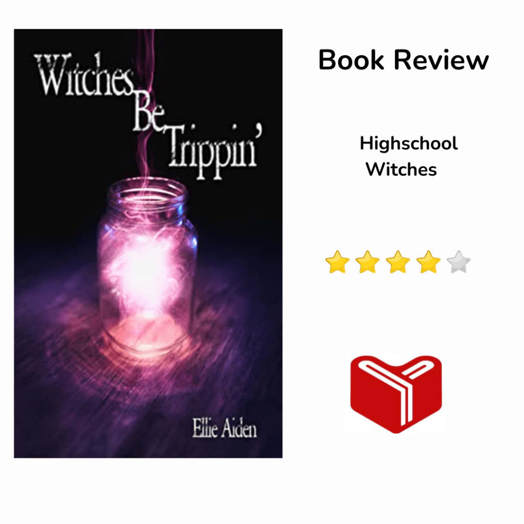 Witches Be Trippin’ by Ellie&nbsp;Aiden