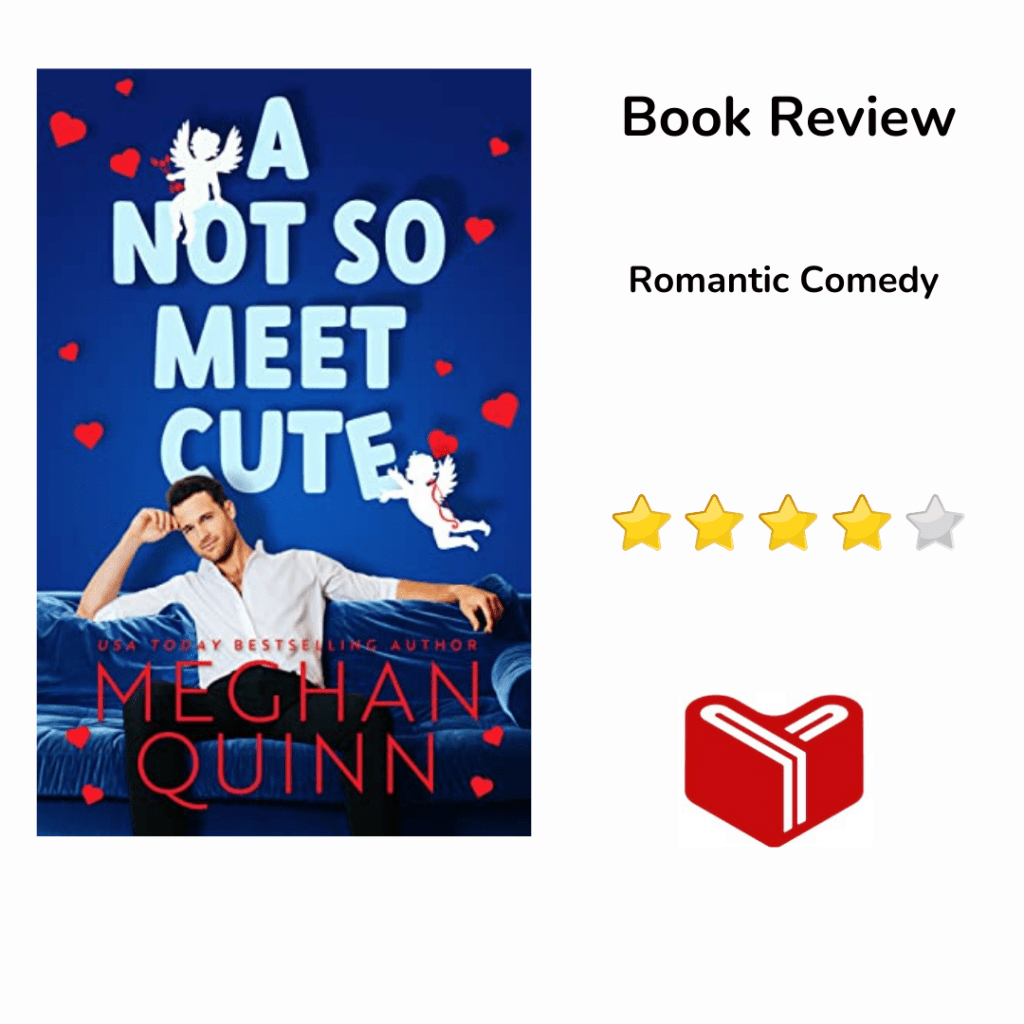 A Not So Meet Cute by Meghan&nbsp;Quinn