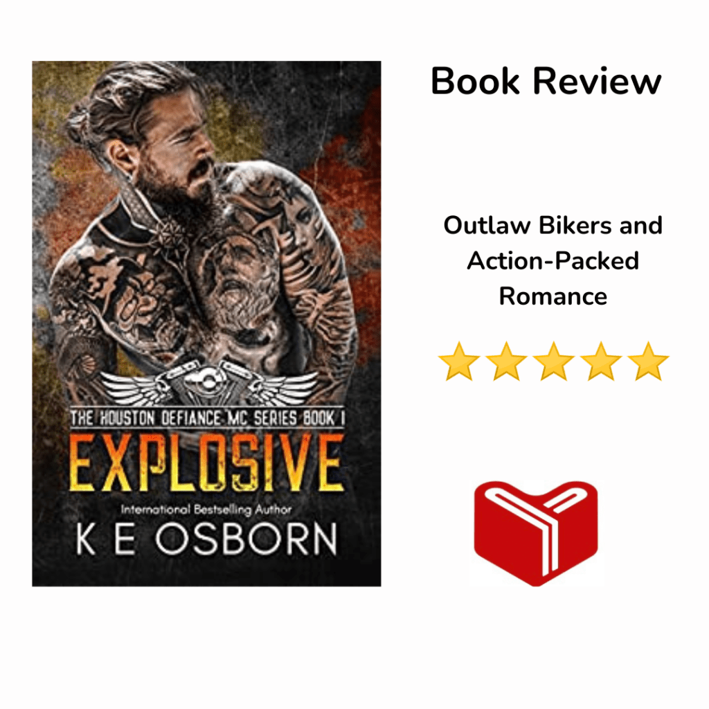 Explosive (The Houston Defiance MC Series Book 1) by  K E&nbsp;Osborn