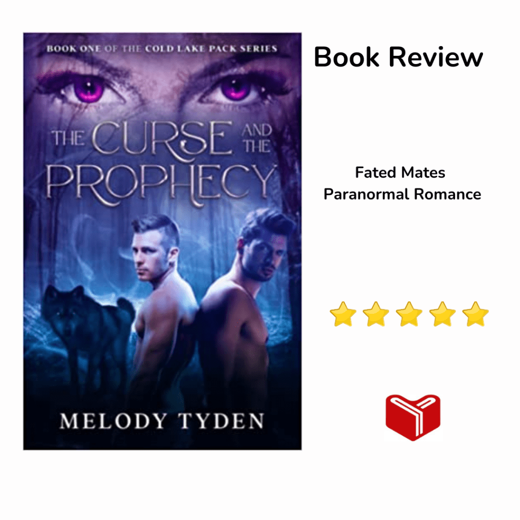 The Curse and the Prophecy (Cold Lake Pack Book 1) by Melody&nbsp;Tyden