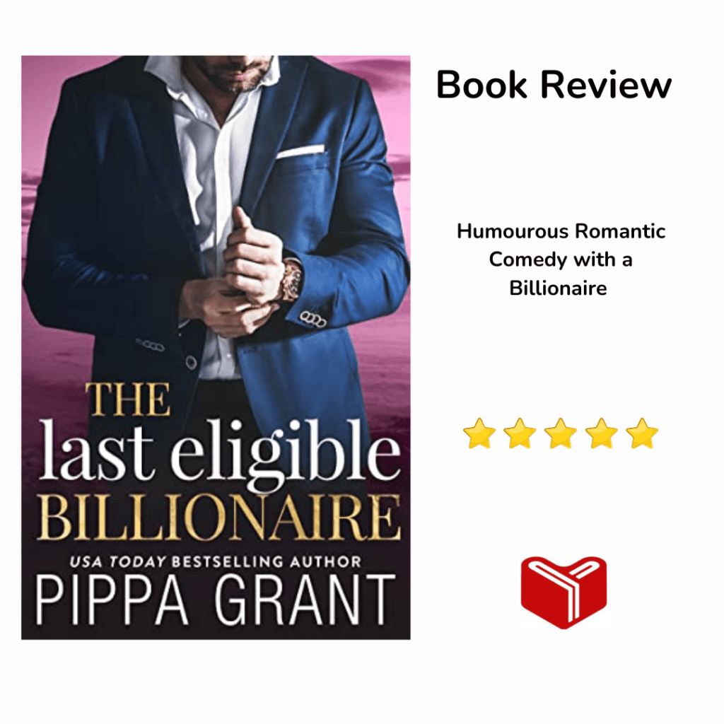 The Last Eligible Billionaire by Pippa&nbsp;Grant