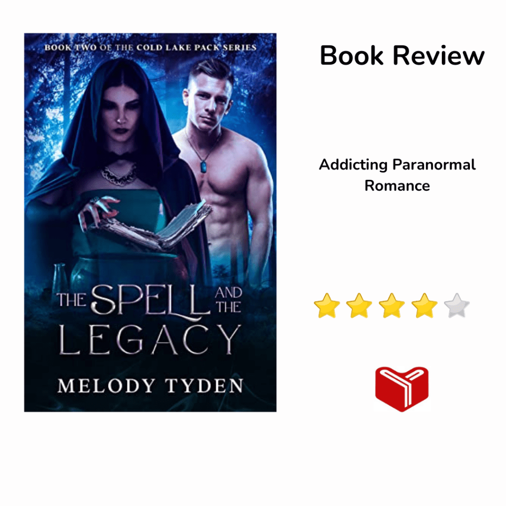 The Spell and the Legacy (Cold Lake Pack Book 2) by Melody&nbsp;Tyden