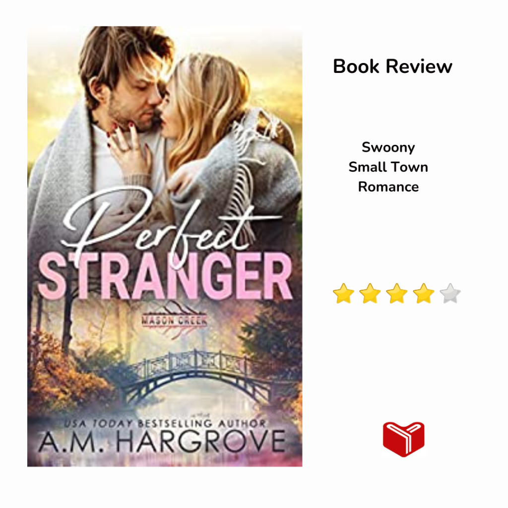 Perfect Stranger: Mason Creek #17 by A.M.&nbsp;Hargrove