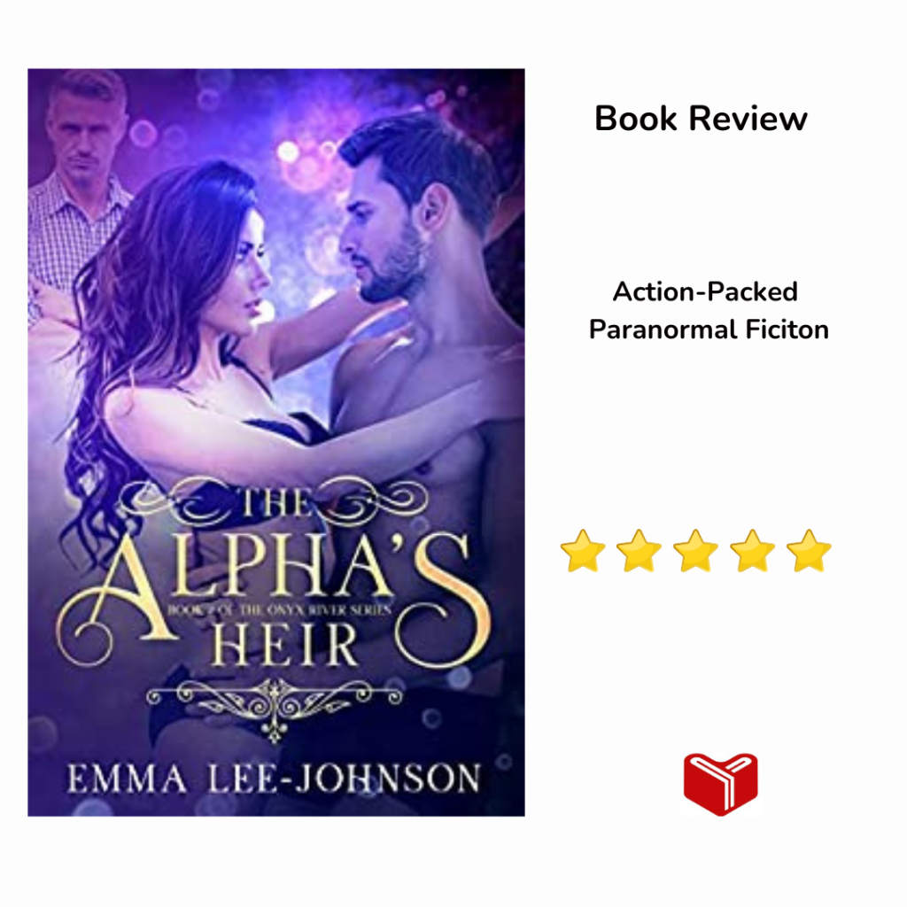 The Alpha’s Heir (The Onyx River Series Book 2) by Emma Lee-&nbsp;Johnson