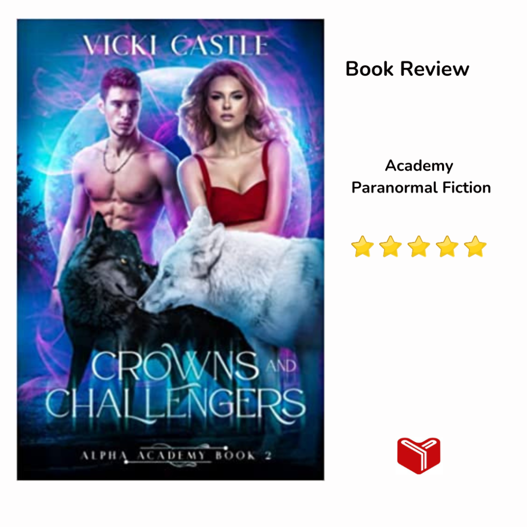 Crowns and Challengers: Alpha Academy by Vicki&nbsp;Castle