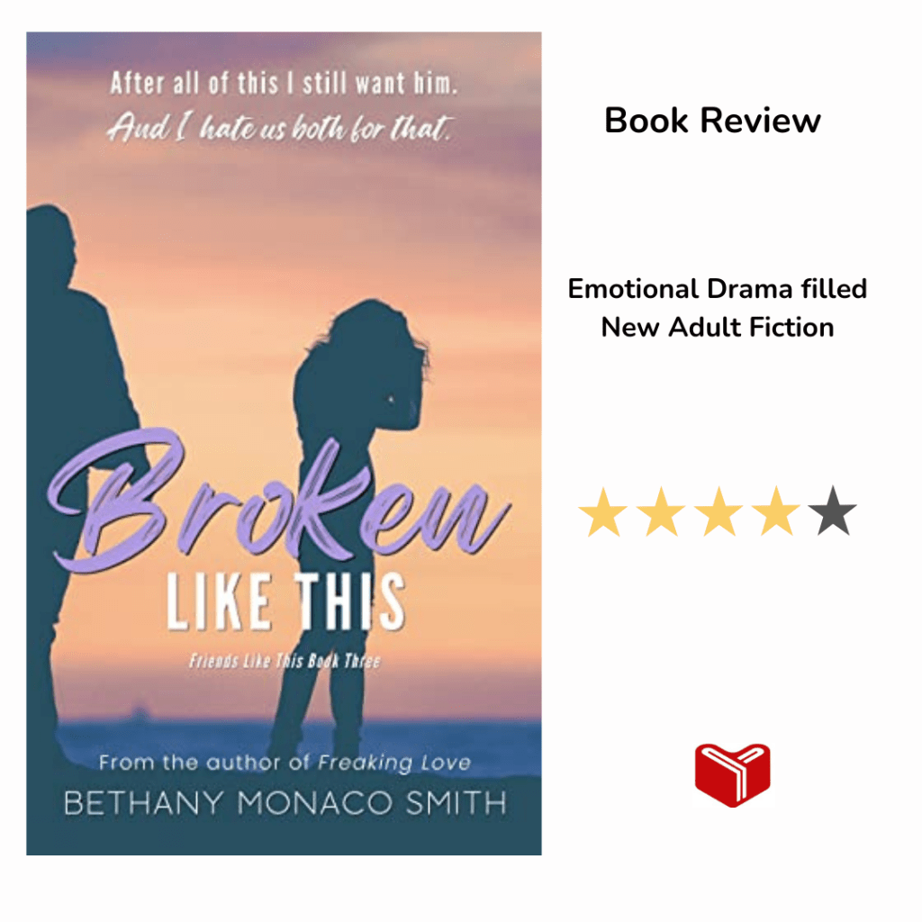 Broken Like This (Friends Like This Book 3) by Bethany Monaco&nbsp;Smith