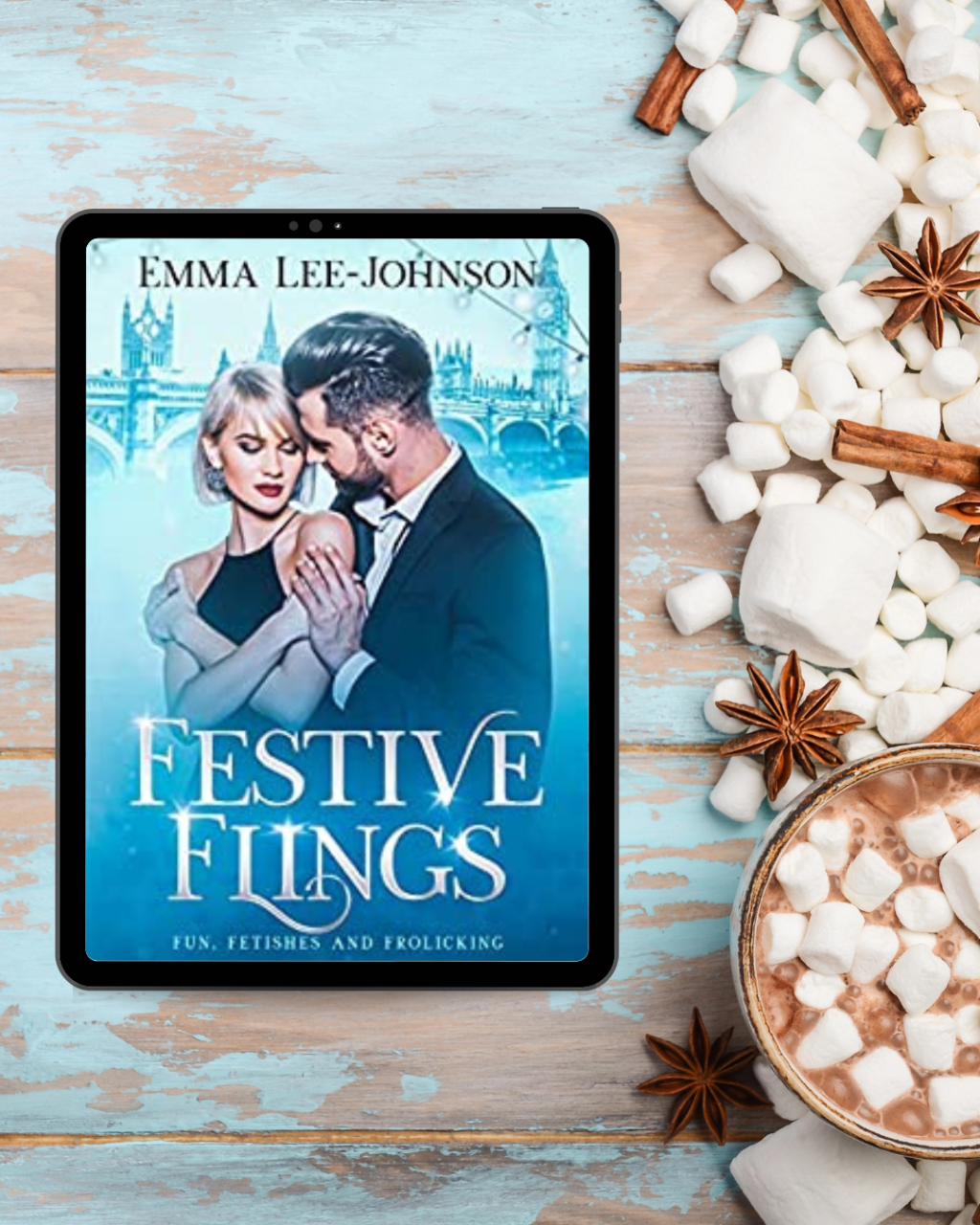 Festive Flings: Fun, Fetishes and Frolicking by Emma&nbsp;Lee-Johnson