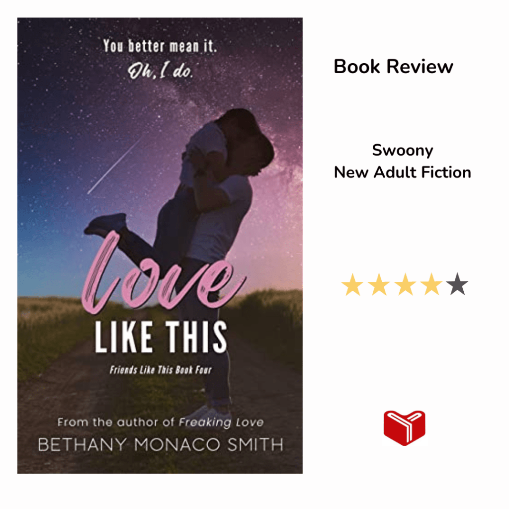 Love Like This (Friends Like This Book 4) by Bethany Monaco&nbsp;Smith