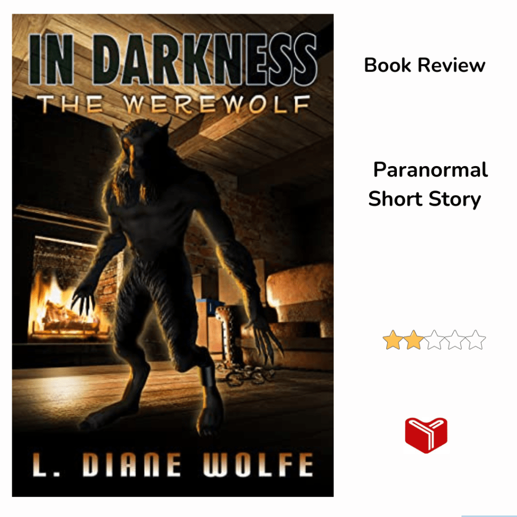 In Darkness: The Werewolf by L. Diane&nbsp;Wolfe