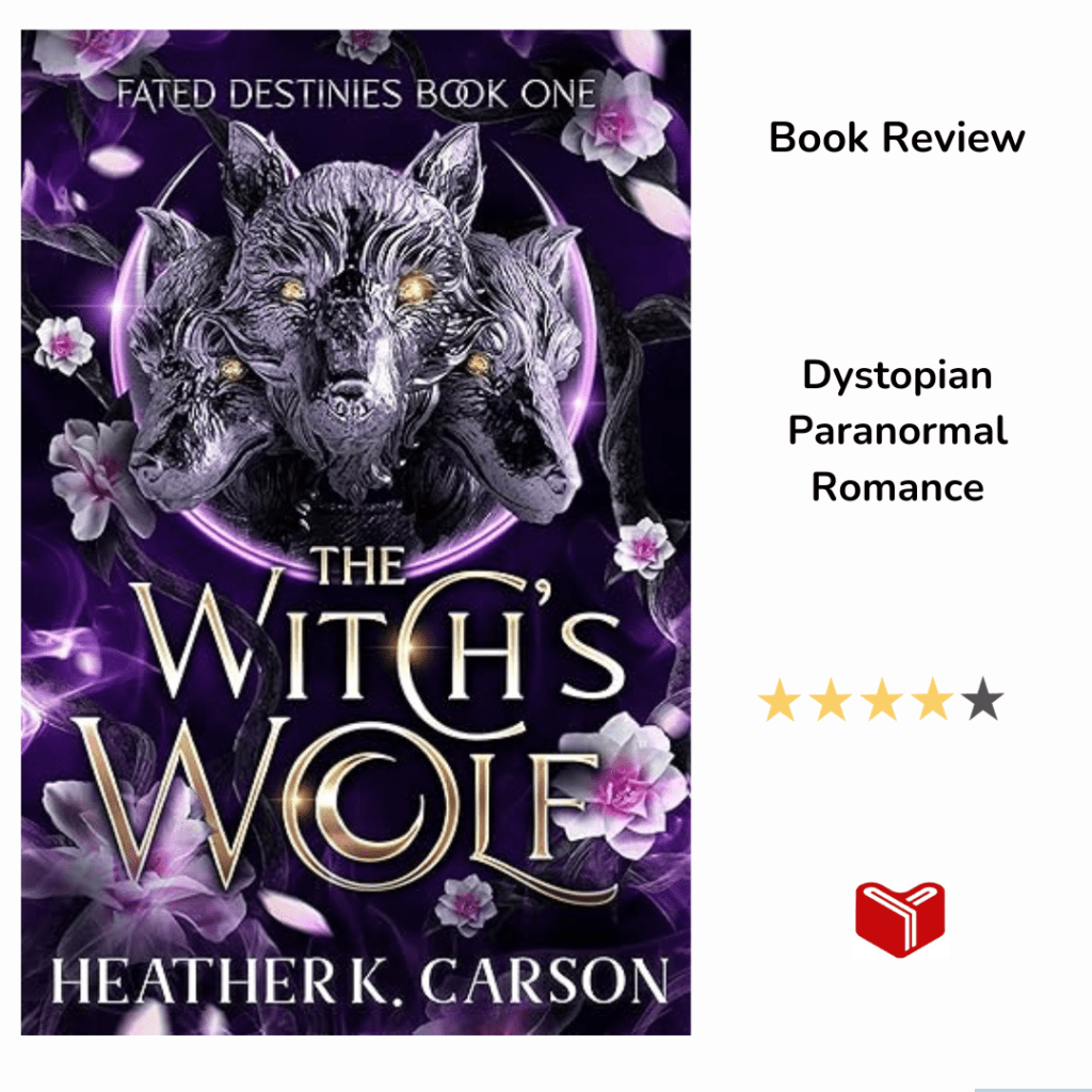 The Witch’s Wolf: Fated Destines (Fated Destinies Book 1) by Heather K.&nbsp;Carson