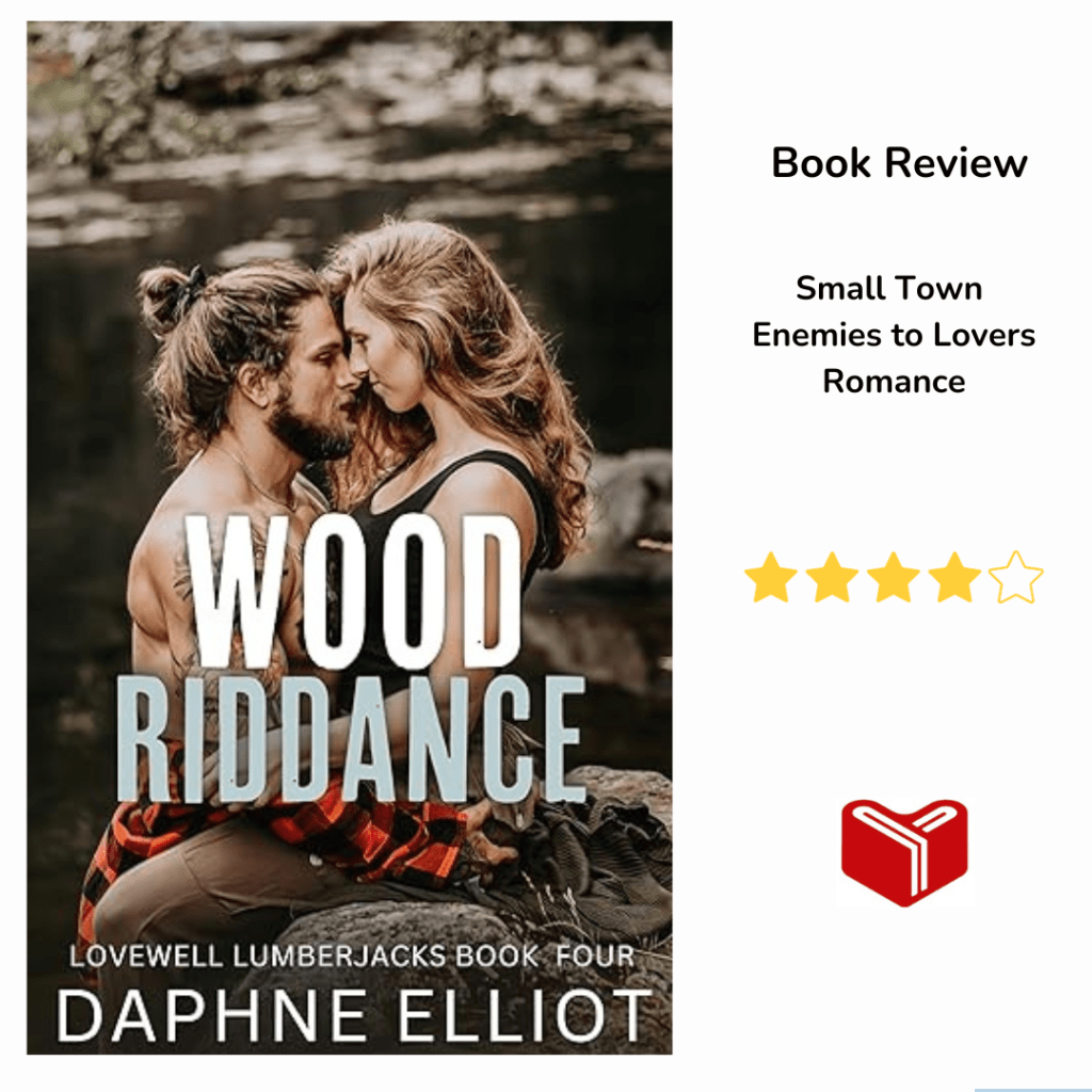 Wood Riddance (Lovewell Lumberjacks Book 4) by Daphne&nbsp;Elliot
