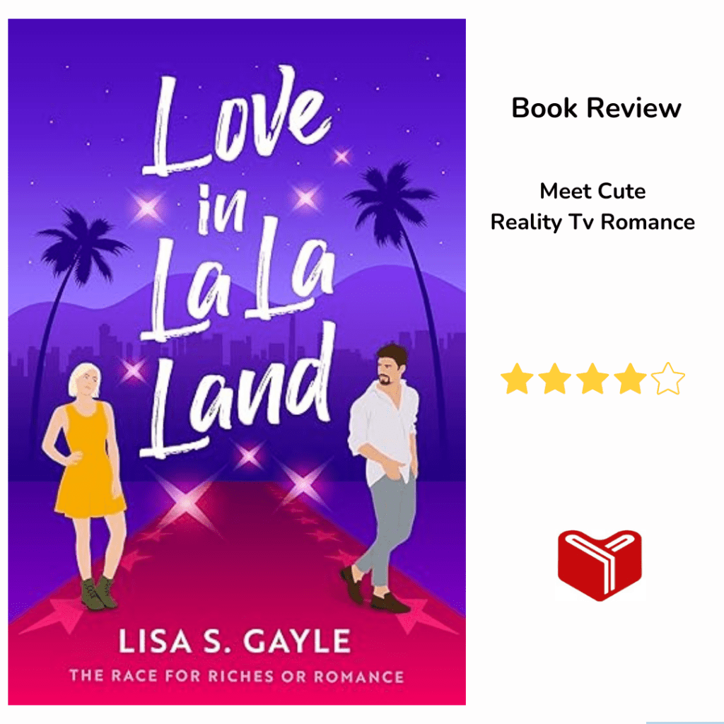 Love in La La Land: A Reality TV Romance (The Race for Riches or Romance Book 3) by Lisa S.&nbsp;Gayle