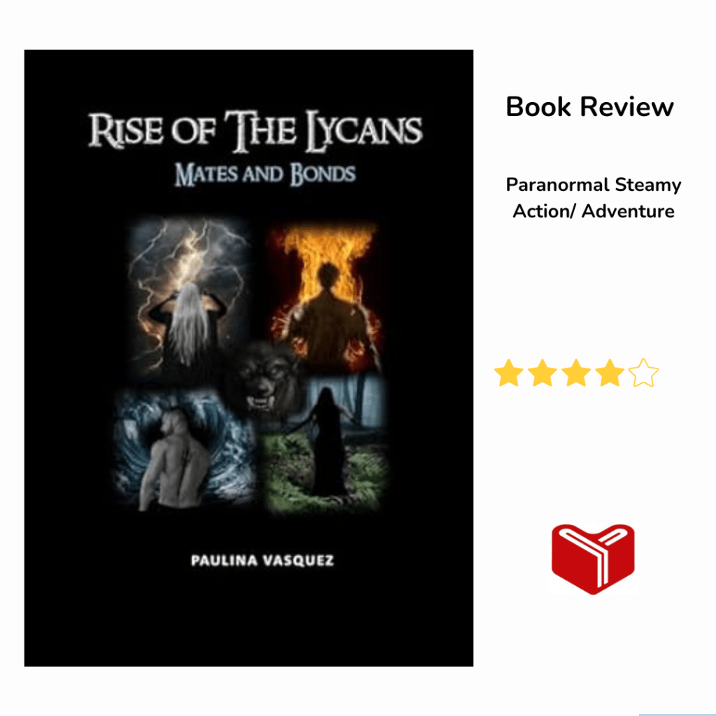 Rise of The Lycans: Mates & Bonds by Paulina&nbsp;Vasquez