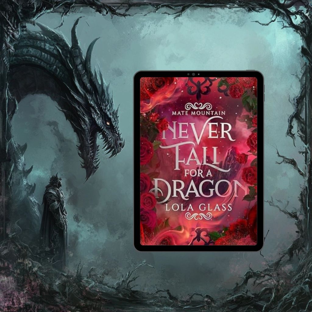 Never Fall for a Dragon (Mate Mountain Book 1) by Lola&nbsp;Glass