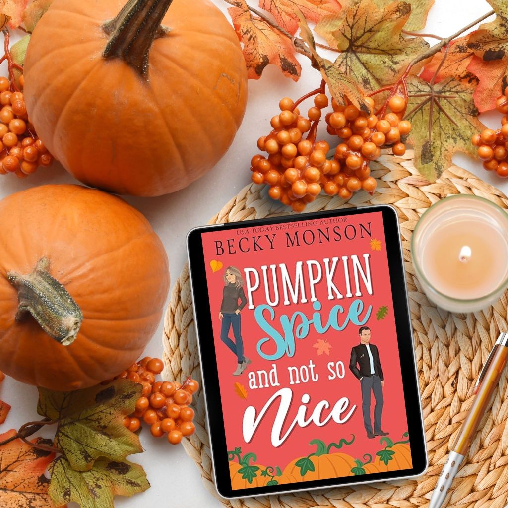 Pumpkin Spice and Not So Nice by Becky&nbsp;Monson